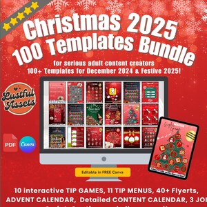 Może przedstawiać: Grafika w kolorze czerwonym i białym z tekstem "Christmas 2025 100 Templates Bundle" i "for serious adult content creators 100+ Templates for December 2024 & Festive 2025!" Ekran komputera pokazuje różne szablony o tematyce świątecznej. Tekst "Lustful Assets" znajduje się w logo w kształcie serca. Tekst "PDF Canva" znajduje się pod logo. Tekst "Editable in FREE Canva" znajduje się pod ekranem komputera. Tekst "10 interactive TIP GAMES, 11 TIP MENUS, 40+ Flyerts, ADVENT CALENDAR, Detailed CONTENT CALENDAR, 3 JOI" znajduje się na dole grafiki.
