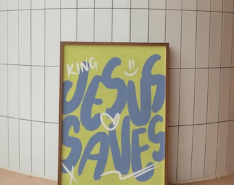 Jesus Saves Urban Style Hand Illustrated Christian Wall Art, Christian Faith Home Decor, Street Style Wall Art, King Jesus Saves Urban Art