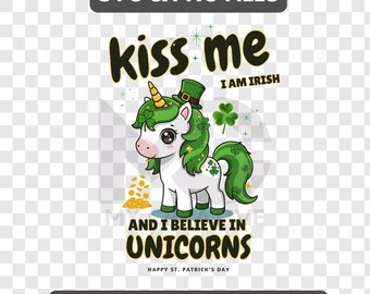 St. Patrick's Day Unicorn SVG/PNG: Kiss Me I'm Irish (Digital Download)