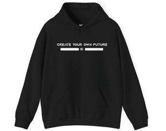 Create Your Own Future Hoodie