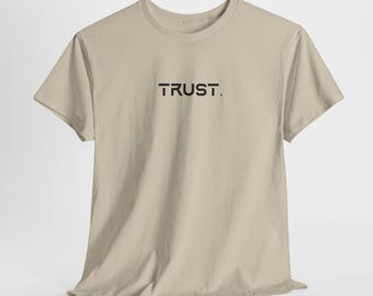 Trust. Cotton Tee