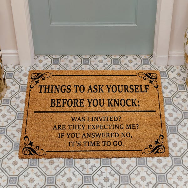 Things to Ask Yourself Before You Knock Doormat, Go Away Welcome Mat, Humorous Front Porch Rug, Funny Housewarming Gift, Sarcastic Floor Mat