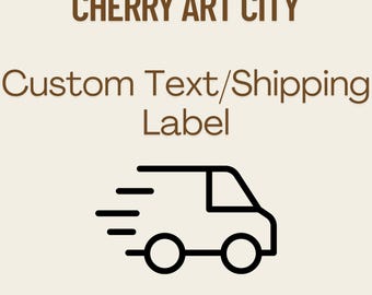 Shipping Label / Custom Text Label