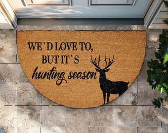 We'd Love To But It's Hunting Season Doormat, Funny Rustic Cabin Decor, Hunting Lodge Welcome Mat, Deer Silhouette Farmhouse Floor Mat
