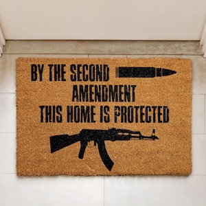Second Amendment Doormat, this Home Is Protected Welcome Mat, Pro-Gun Floor Mat, Gun Lover Front Porch Rug, Gun Rights Housewarming Gift