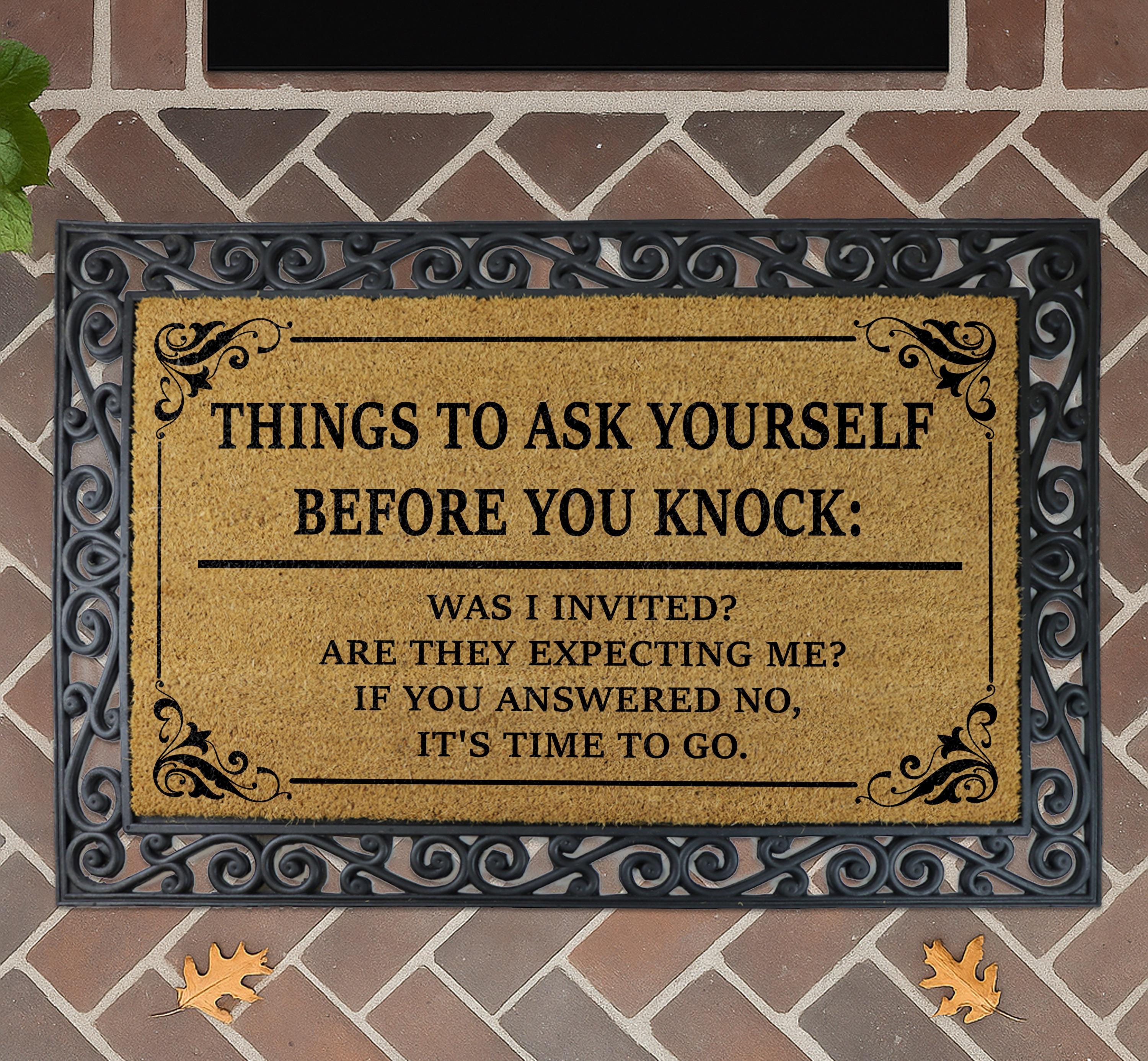 Things to Ask Yourself Before You Knock Doormat, Go Away Welcome Mat ...