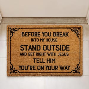 Felpudo "Antes de entrar en mi casa", "Quédate afuera y haz las paces con Jesús", regalo de humor religioso, felpudo divertido con fe.