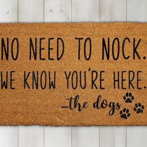 No Need To Knock We Know You&#39;re Here Doormat, Dog Lover Front Door Rug, Pet Friendly Front Door Rug, Outdoor Entryway Decor