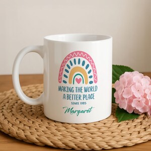 Making the World a Better Place Since Mug, Cute Milestone Birthday Mugs, Personalized Rainbow Cup, Custom Name Coffee Cups, Retirement Gift