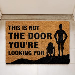 This Is Not The Door You're Looking For Doormat, Funny Quote Welcome Mat, Sci-Fi Decor, Coir Entry Rug, Geek Gift, Housewarming Mat