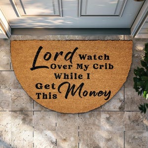 Felpudo &quot;Señor, cuida mi casa mientras recibo este dinero&quot;, felpudo de bienvenida con frase de hip hop, regalo único para inauguración de la casa, divertida alfombra de rapero para el porche.