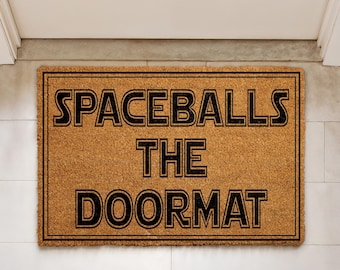 Spaceballs The Doormat, Funny Movie Welcome Mat, Sci-Fi Themed Home Decor, Housewarming Gift, Comedy Fan Front Porch Rug, Parody Floor Mat