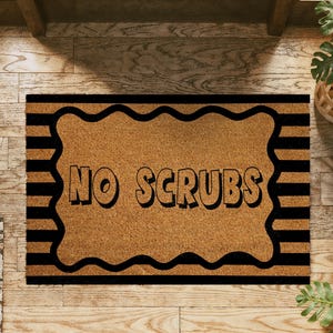 No Scrubs Doormat, Funny 90s Music Welcome Mat, Song Lyric Home Decor, Retro Housewarming Gift