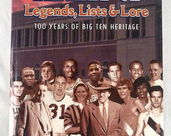 Illini Legends, Lists & Lore: 100 Years of Big Ten Heritage by Mike Pearson 1995