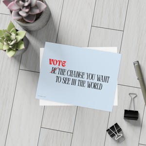 Cartes postales pour les électeurs – « Soyez le changement que vous voulez voir » – Envoyez le vote – Papeterie pour l'engagement civique