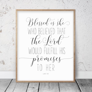 Blessed Is She Who Believed, Luke 1:45, Bible Verse Printable Wall Art, Christian Gifts, Nursery Decor Girl, Scripture Prints, Bedroom Art