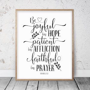 Be Joyful In Hope, Romans 12:12, Bible Verse Printable Wall Art, Christian Gifts, Nursery Decor, Scripture Prints, Bible Quotes