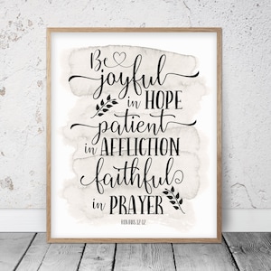 Be Joyful In Hope, Romans 12:12, Bible Verse Printable Wall Art, Christian Gifts, Nursery Decor, Scripture Prints, Bible Quotes