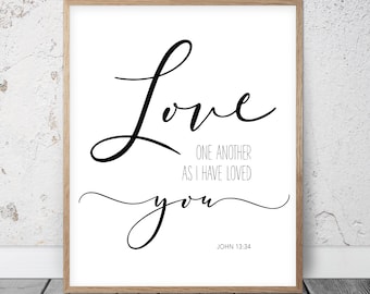 Love One Another As I Have Loved You, John 13:34, Bible Verse Printable Wall Art, Christian Quotes, Nursery Decor, Scripture Prints, Quotes