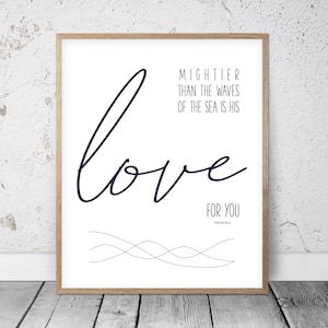 Mightier Than The Waves Of The Sea Is His Love For You, Psalm 93:4, Bible Verse Printable Wall Art, Christian Gifts, Nursery Scripture Print
