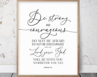 Be Strong And Courageous, Joshua 1:9, Bible Verse Printable Wall Art, Christian Gifts, Nursery Decor, Scripture Prints, Classroom Quotes