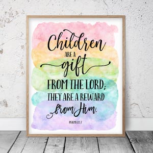 Children Are A Gift From The Lord, Psalms 127:3, Bible Verse Printable Wall Art, Christian Gifts, Rainbow Nursery Decor, Scripture Prints