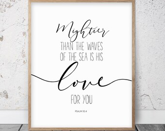 Mightier Than The Waves Of The Sea Is His Love For You, Psalm 93:4, bijbelvers afdrukbare muurkunst, christelijke geschenken, kinderkamer schrift afdrukken