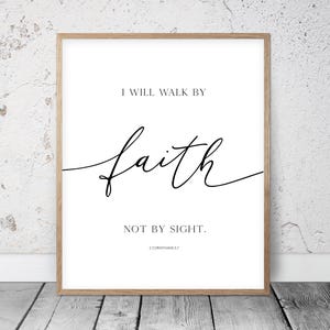 I Will Walk By Faith, 2 Corinthians 5:7,  Bible Verse Printable Wall Art, Christian Gifts, Nursery Decor, Scripture Prints, Inspirational