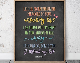 Let The Morning Bring Me Word Of Your Unfailing Love, Psalm 143:8, Bible Verse Printable Wall Art, Christian Gifts, Rainbow Scripture Prints