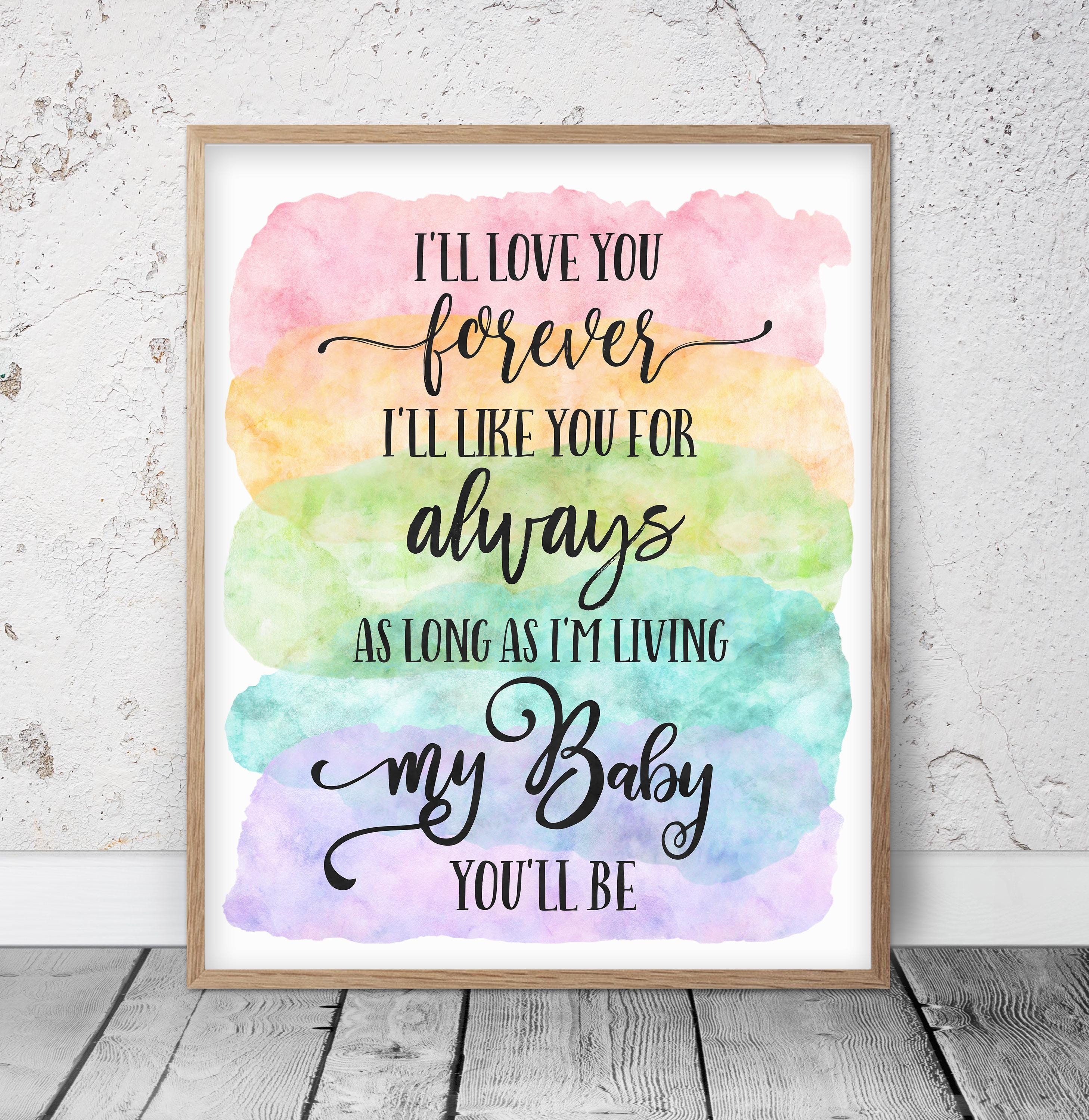 I'll Love You Forever I'll Like You For Always, Rainbow Printable Wall Art, Inspirational Classroom Posters, Nursery Decor, Kids Room Prints