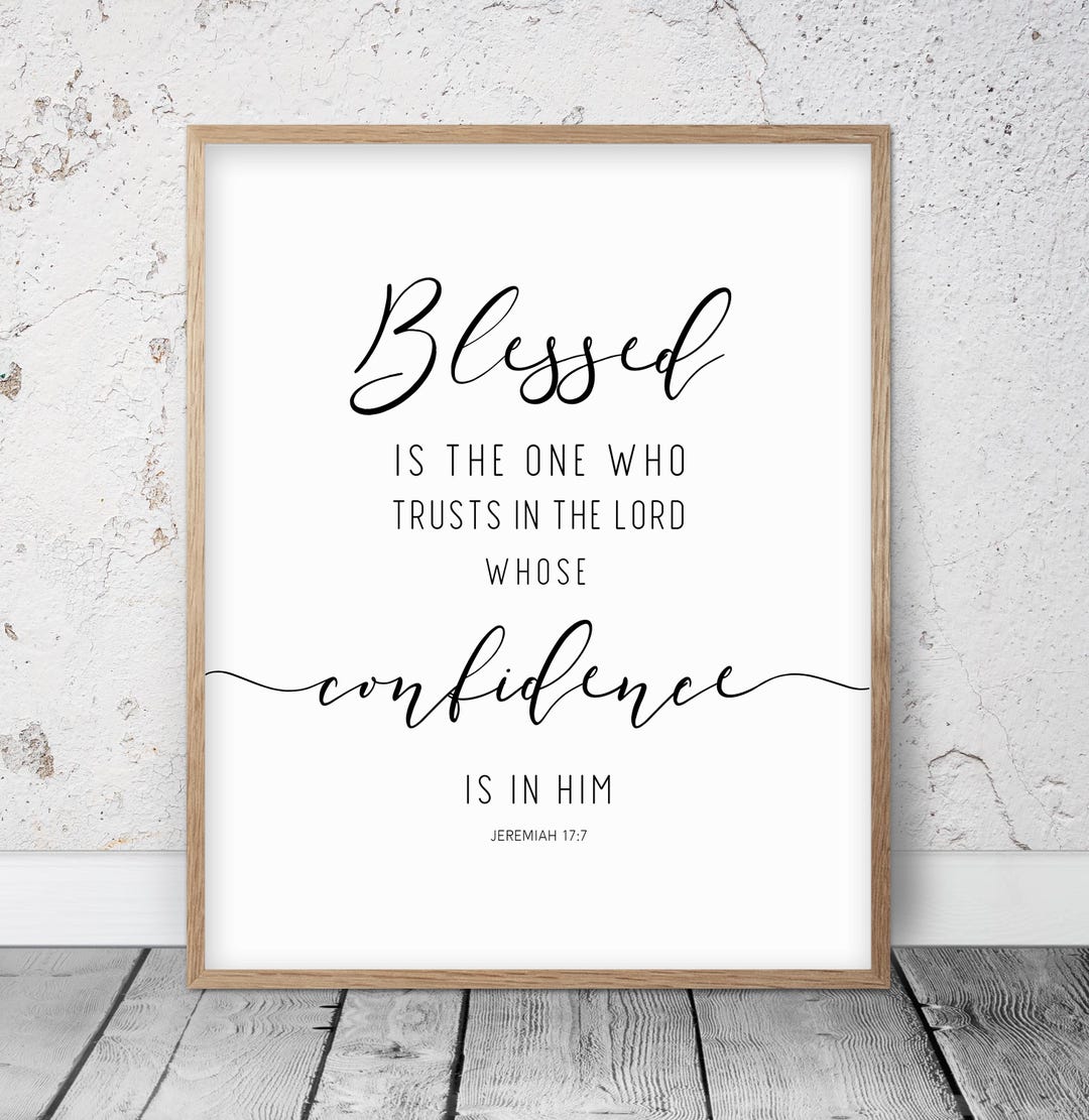 Blessed is the One Who Trusts in the Lord, Jeremiah 17:7, Bible Verse ...