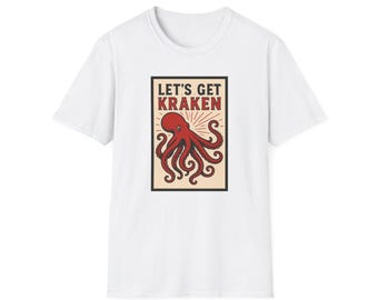 Let's Get Kraken T-Shirt, Unisex
