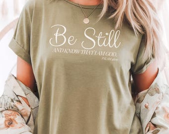 Estad quietos y sabed que yo soy Dios Camiseta cristiana para mujeres Camiseta bíblica para mujeres que adoran