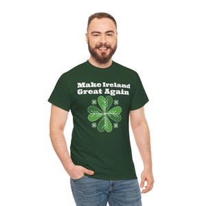 Make Ireland Great Again Day Irish Tee, Unisex Cotton TShirt, Great for Celebrations, MIGA Green Apparel, Shamrock Design, Gift for Friends