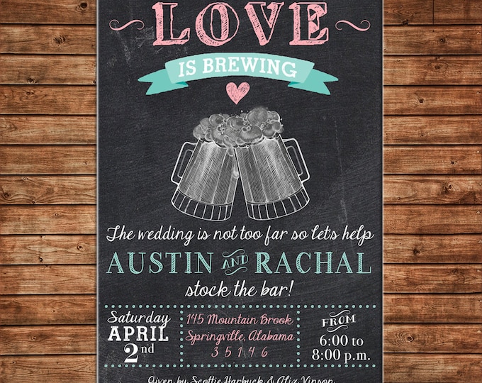 Invitation Love is Brewing Stock the Bar Engagement Wedding Shower Party - Can personalize colors /wording - Printable File or Printed Cards