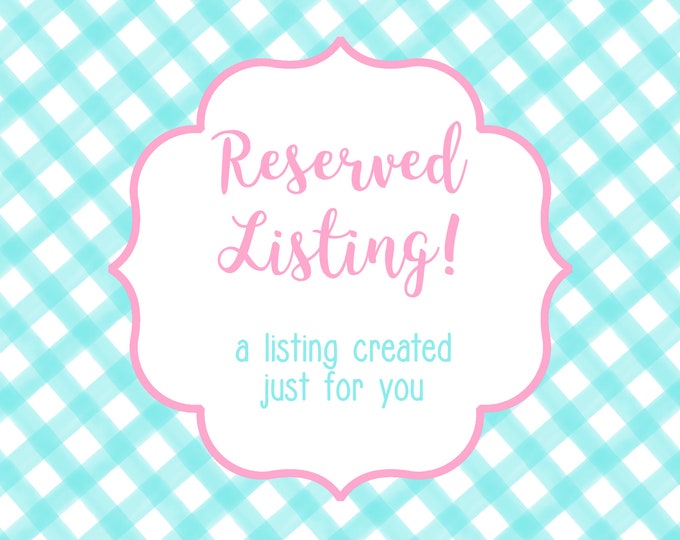 RESERVED LISTING for Carrie