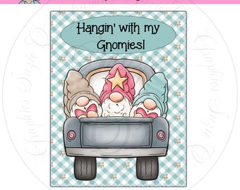 Hangin' With My Gnomies Card Front or 5 x 7 Print - Digital Printable - Immediate Download