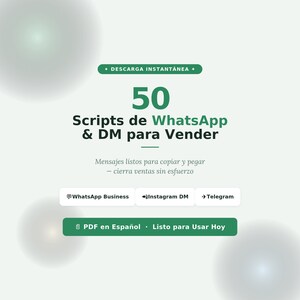 Peut inclure: Un document numérique intitulé 50 Scripts de WhatsApp & DM para Vender, avec du texte en espagnol. Il comprend des sections pour WhatsApp Business, Instagram DM et Telegram, ainsi qu'un bouton vert marqué PDF en Español - Listo para Usar Hoy.