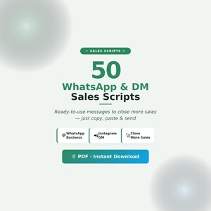 May include: A digital document titled 50 WhatsApp & DM Sales Scripts featuring ready-to-use messages to close more sales. The graphic includes icons for WhatsApp Business, Instagram DM, and a button for PDF Instant Download in green and white.