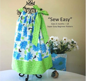 Sew Easy Pillowcase Dress Pattern - INSTANT DOWNLOAD - PDF Pattern - Size 6 mos baby -14 child Sewing Pattern