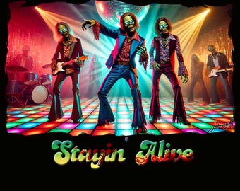 Stayin' Alive (Digital Print Design) - Disco Zombies Part 2