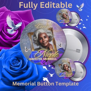 May include: A memorial button template with a portrait of a woman, surrounded by floral and dove graphics. The button includes the text "Remembering Our Beloved Cocoa" and the name "Nicole Arnette Murrell". The background is a gradient of blue and purple.