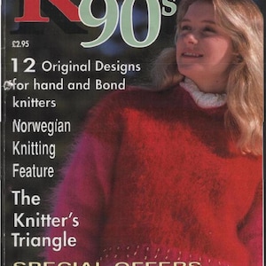 May include: A magazine cover titled "Knitting in the 90s" features a woman wearing a red fuzzy sweater. The cover includes text such as "12 Original Designs" and "Special Offers at super prices". The magazine is part of the Bond Collection 5.