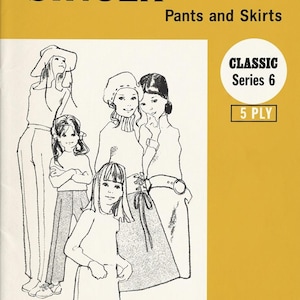 May include: A yellow and white instructional booklet titled SINGER KNITTING MACHINES Pants and Skirts CLASSIC Series 6 5 PLY. The cover features a black and white line drawing of five individuals wearing various knitted pants and skirts.