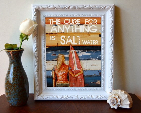 ART PRINT, The Cure for Anything is Salt Water, Beach Print, Surf art, surfboard, mixed media, beach decor, summer gift,  All Sizes