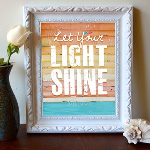 ART PRINT, Matthew 5:16, Let your Light Shine , Christian print, Inspirational print, Christian art, Scripture, wall decor, verse, All Sizes