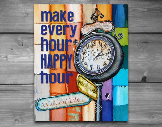 ART PRINTABLE, happy hour clock instant vintage shabby digital download,positive energy, wall decor, DIY, painting art print, poster,8x10