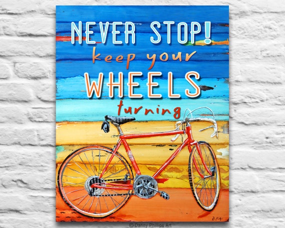 ART PRINTABLE, Never Stop Bicycle Biking Bike vintage print digital download positive encouragement wisdom quotable wall decor poster, DIY