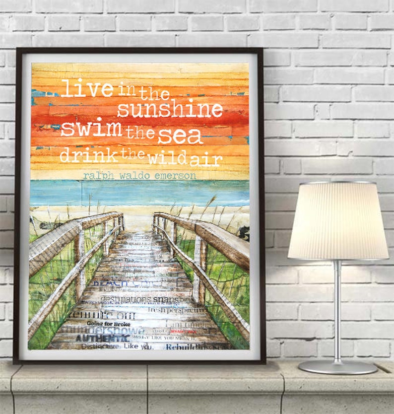 May include: A watercolour painting of a wooden walkway leading to a beach with a quote by Ralph Waldo Emerson: "live in the sunshine swim the sea drink the wild air".