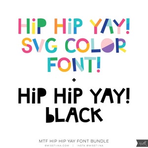 BUNDEL: MTF Hip Hip Yay SVG kleur + zwart lettertype open - Miss Tiina Fonts - ideaal voor snijmachines, kaarten maken, scrapbooking en meer